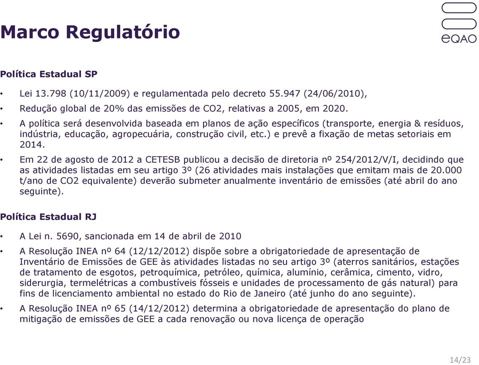 ) e prevê a fixação de metas setoriais em 2014.