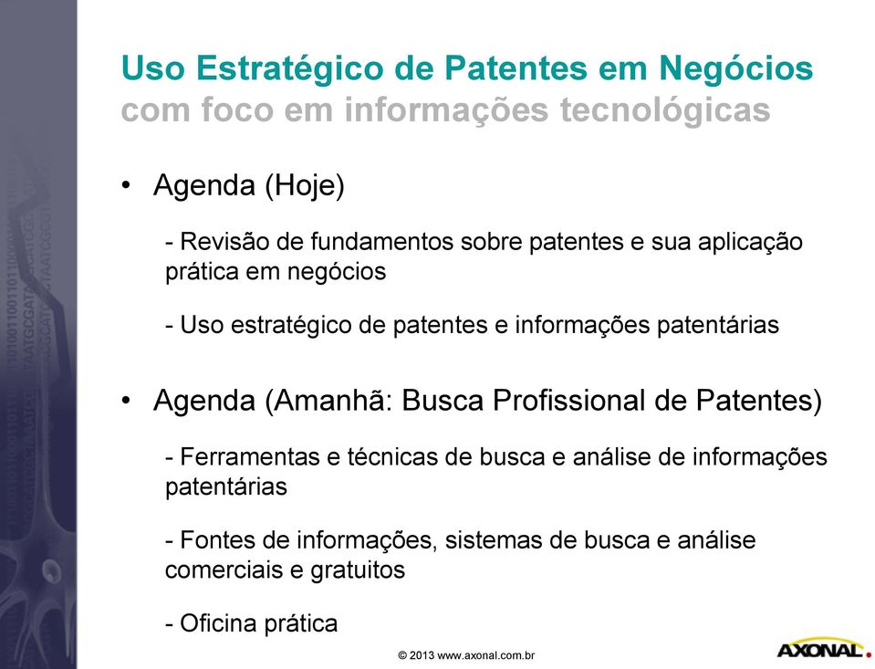 patentárias Agenda (Amanhã: Busca Profissional de Patentes) - Ferramentas e técnicas de busca e análise de
