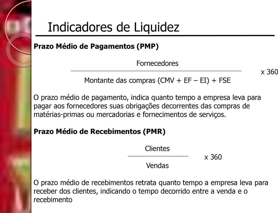 matérias-primas ou mercadorias e fornecimentos de serviços.