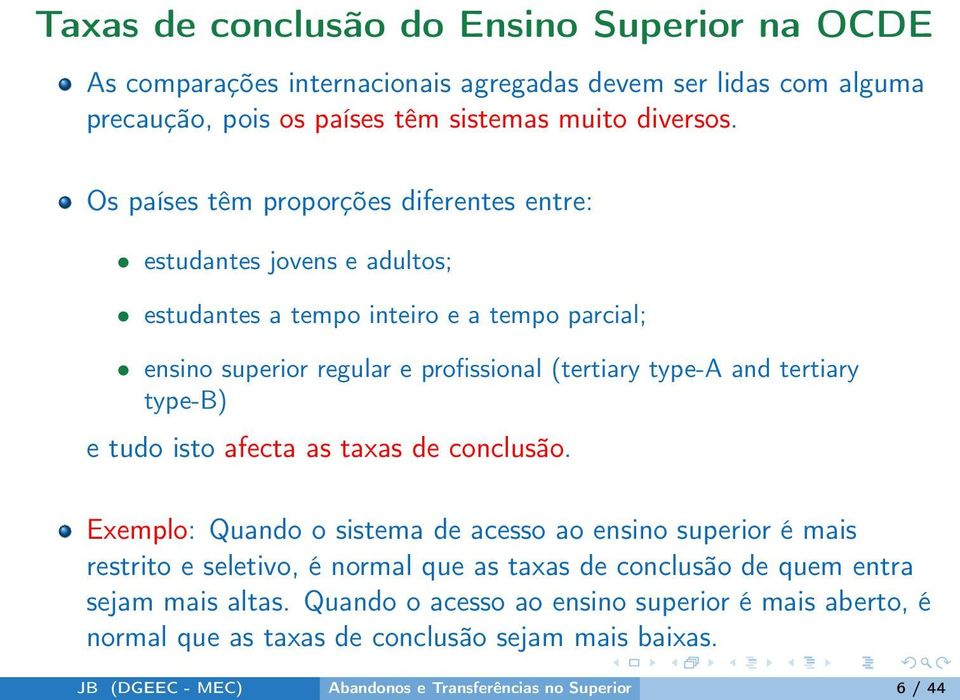 tertiary type-b) e tudo isto afecta as taxas de conclusão.