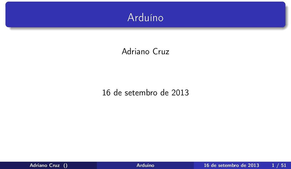 Adriano Cruz () Arduíno