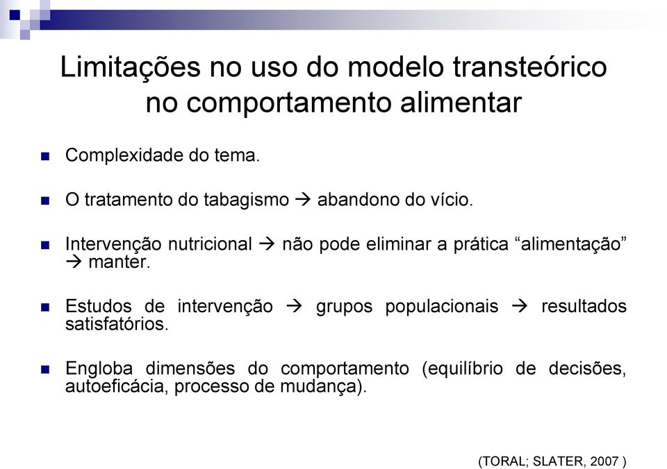 Intervenção nutricional não pode eliminar a prática alimentação manter.