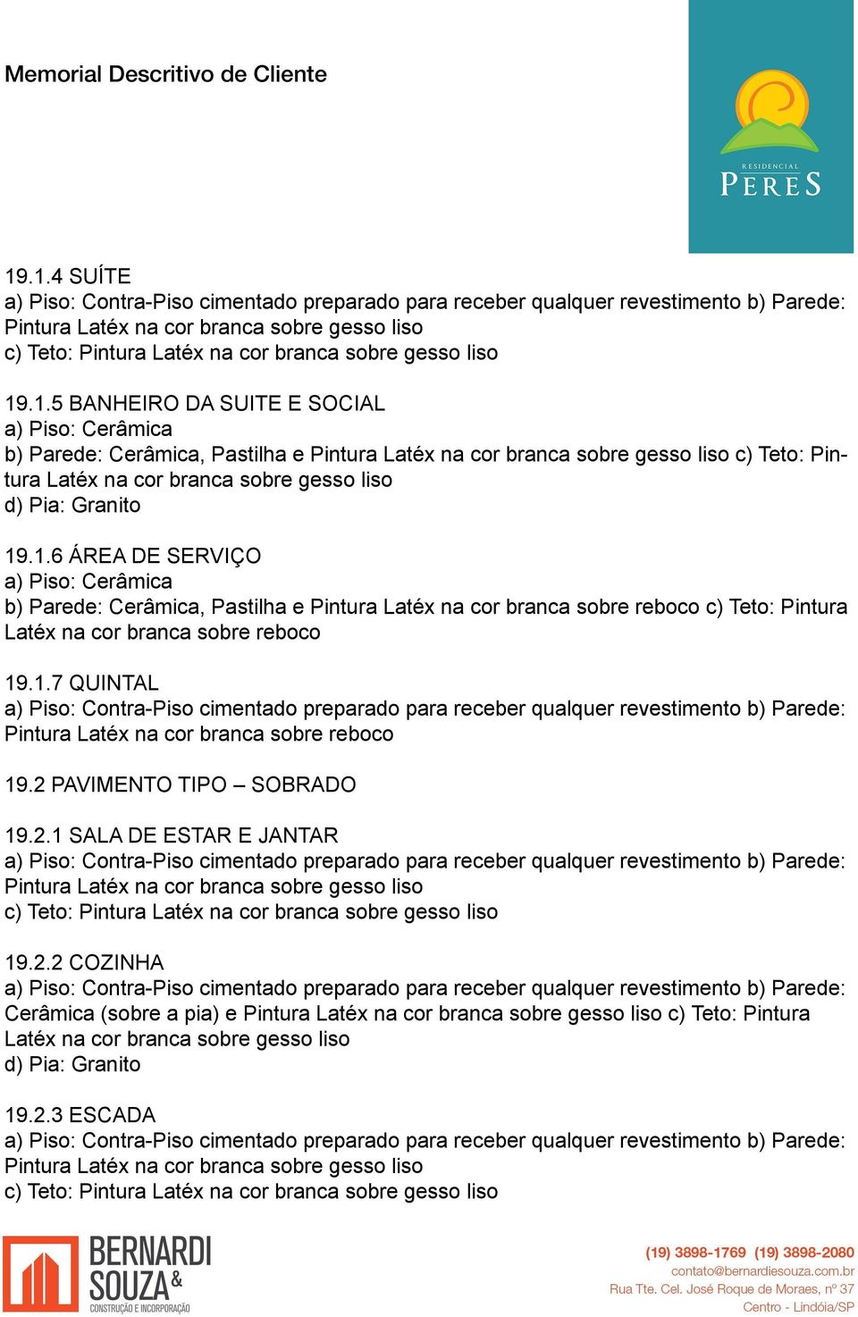 reboco 19.1.7 QUINTAL Pintura Latéx na cor branca sobre reboco 19.2 