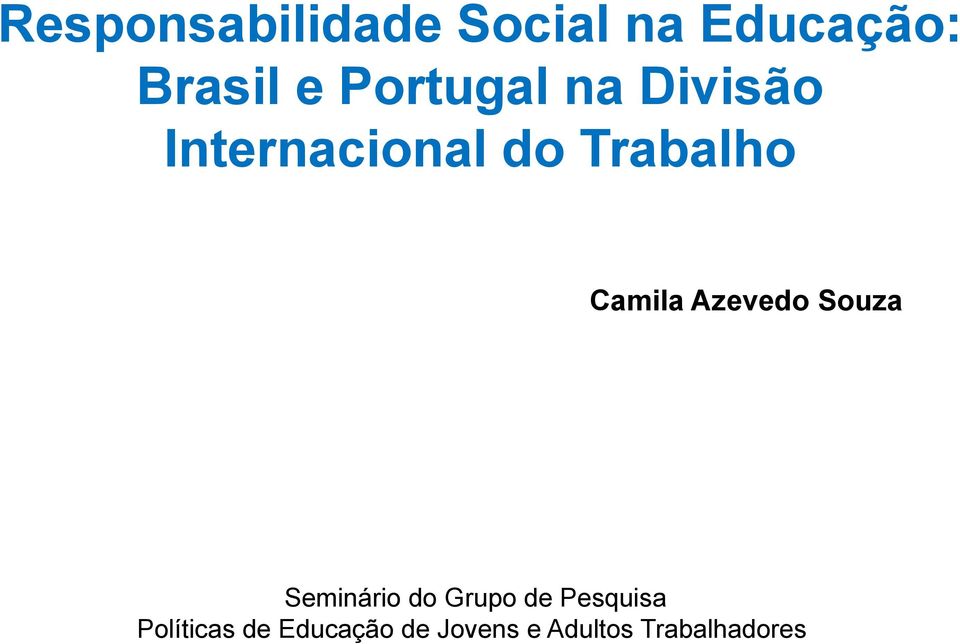 Camila Azevedo Souza Seminário do Grupo de