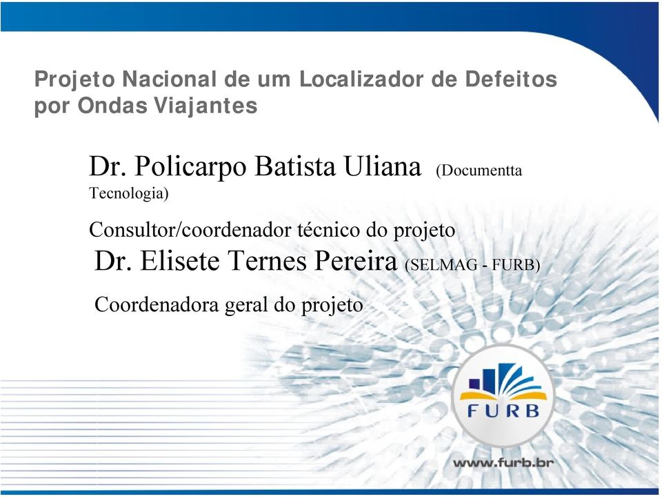 Policarpo Batista Uliana (Documentta Tecnologia)