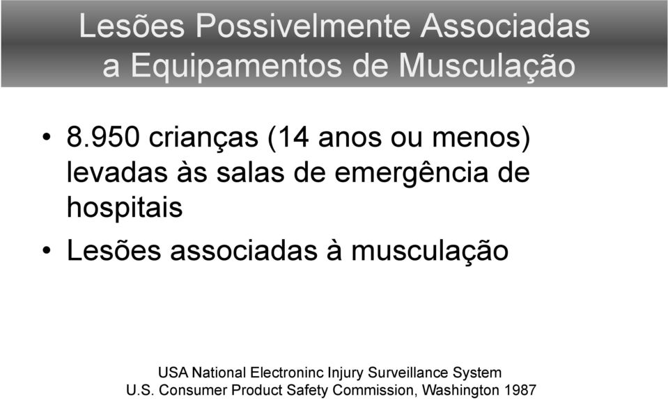 hospitais Lesões associadas à musculação USA National Electroninc