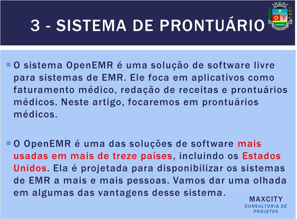 Neste artigo, focaremos em prontuários médicos.