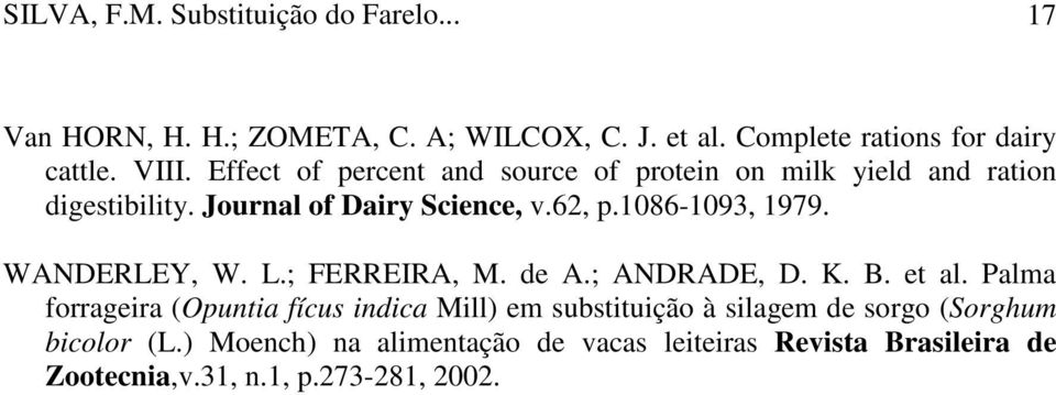 WANDERLEY, W. L.; FERREIRA, M. de A.; ANDRADE, D. K. B. et al.