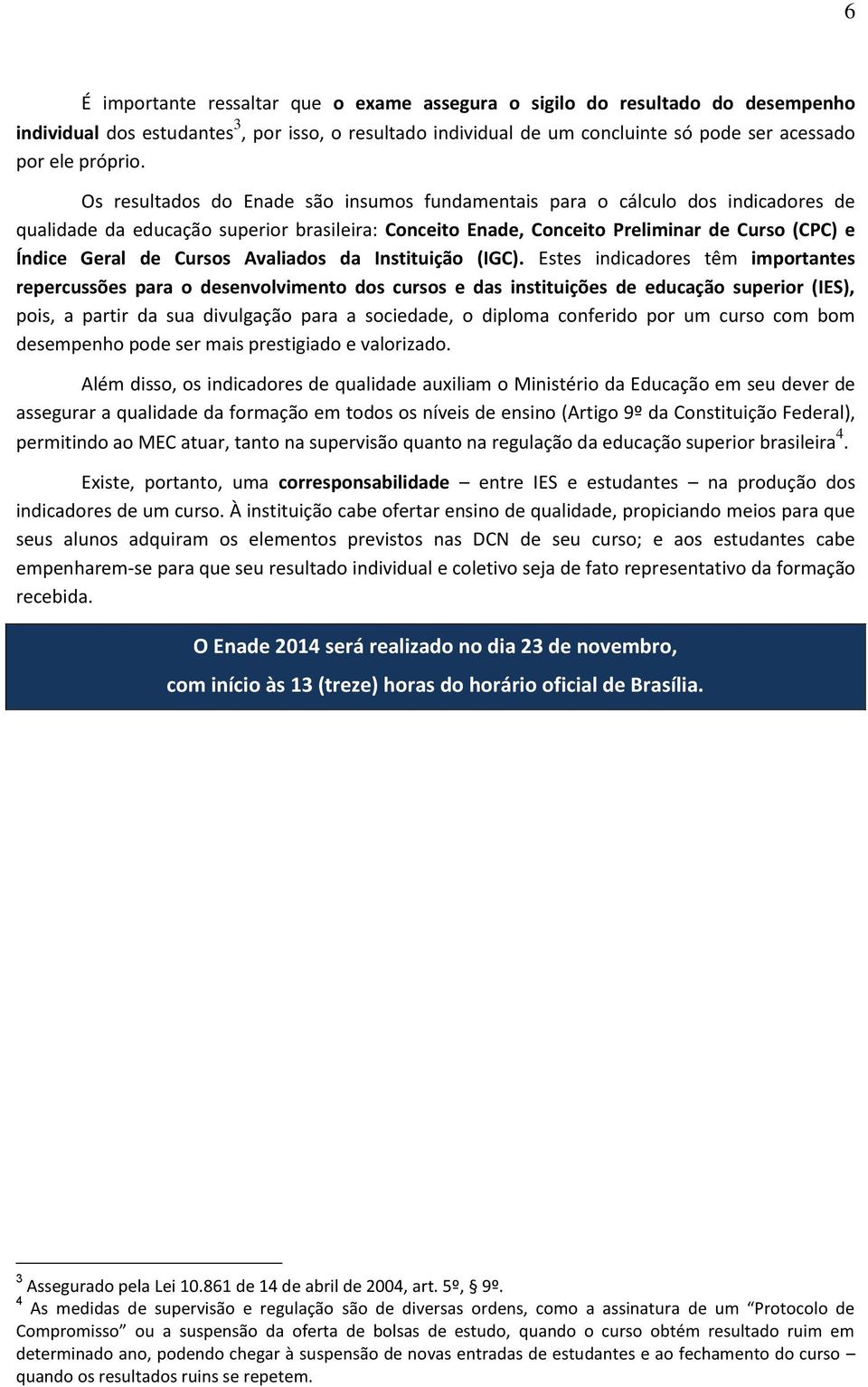 Cursos Avaliados da Instituição (IGC).