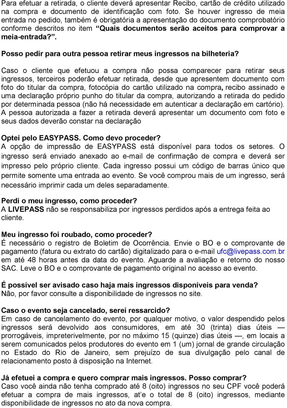 . Posso pedir para outra pessoa retirar meus ingressos na bilheteria?