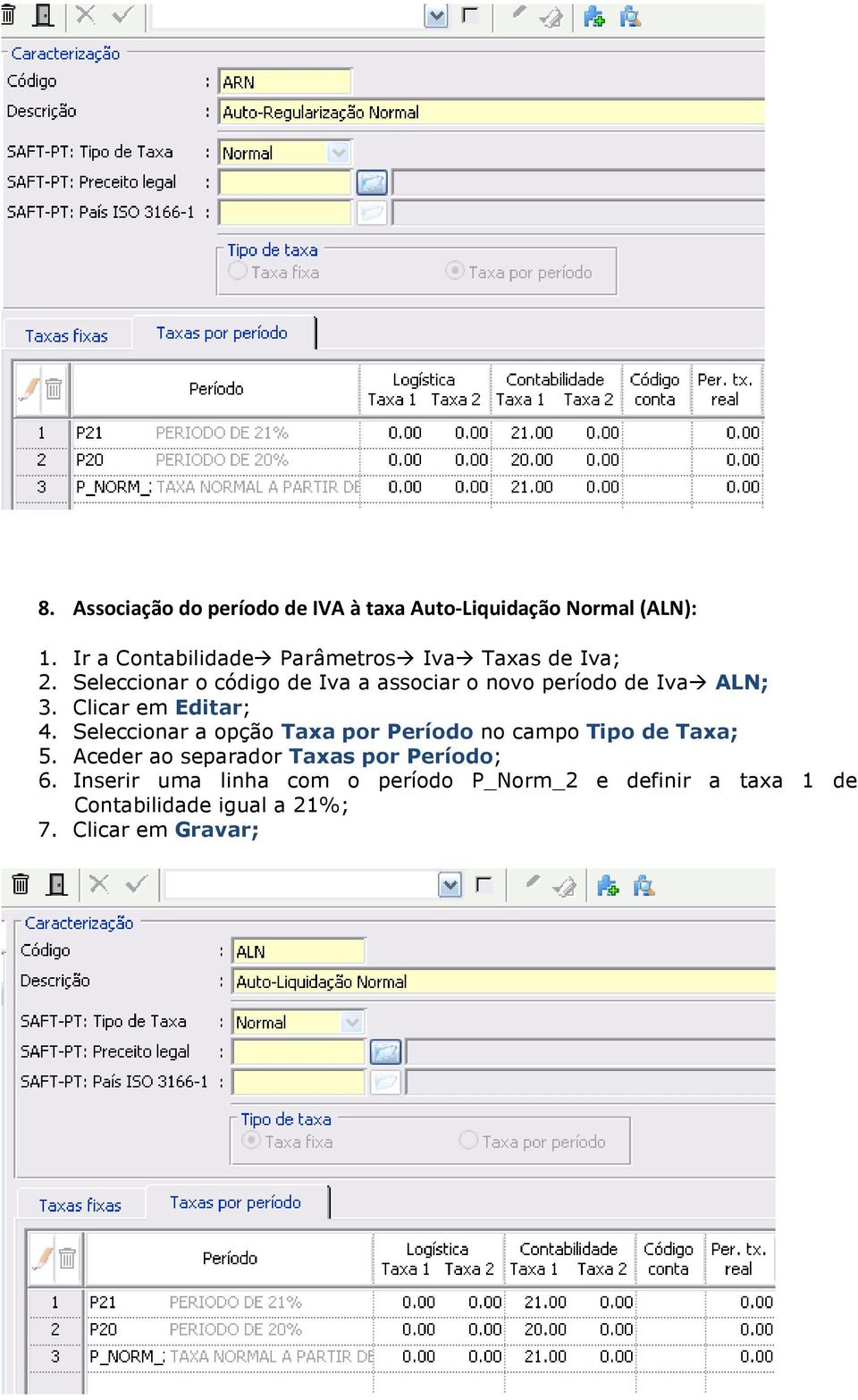 Seleccionar o código de Iva a associar o novo período de Iva