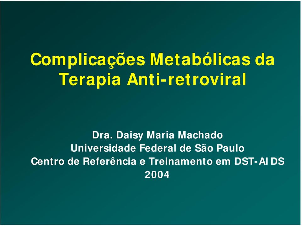 Daisy Maria Machado Universidade Federal