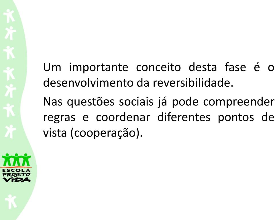 Nas questões sociais já pode compreender