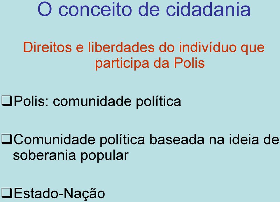 Polis Polis: comunidade política Comunidade
