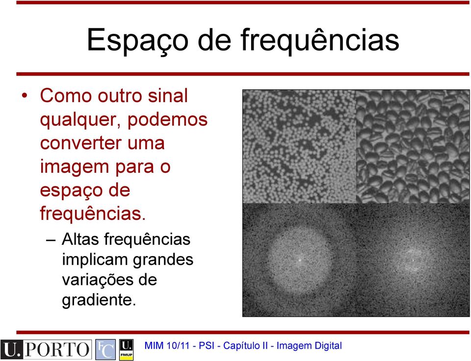 para o espaço de frequências.