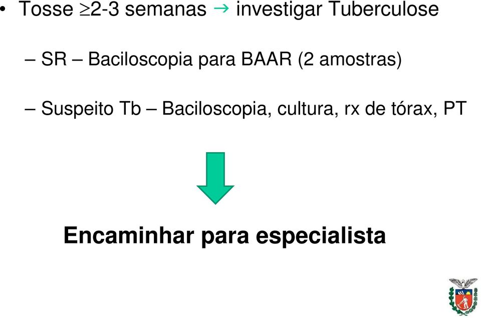 BAAR (2 amostras) Suspeito Tb Baciloscopia,