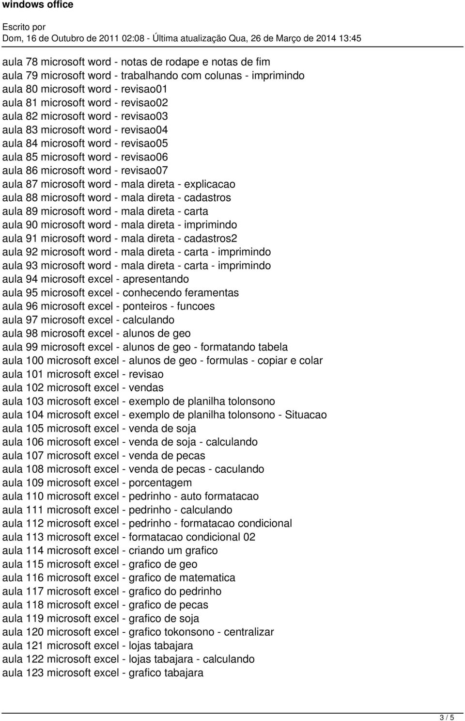 direta - explicacao aula 88 microsoft word - mala direta - cadastros aula 89 microsoft word - mala direta - carta aula 90 microsoft word - mala direta - imprimindo aula 91 microsoft word - mala