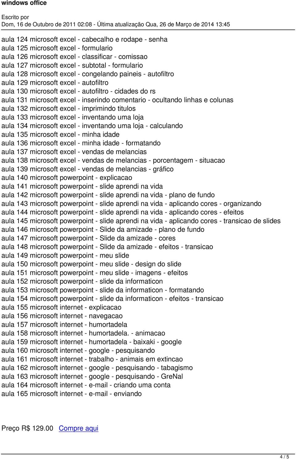 ocultando linhas e colunas aula 132 microsoft excel - imprimindo titulos aula 133 microsoft excel - inventando uma loja aula 134 microsoft excel - inventando uma loja - calculando aula 135 microsoft