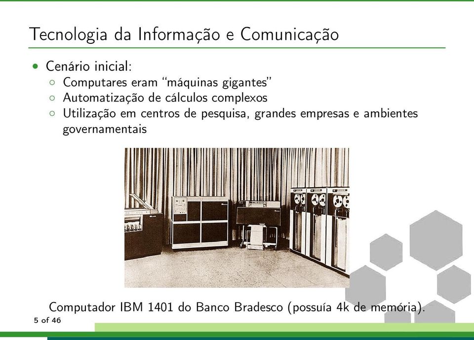 Utilização em centros de pesquisa, grandes empresas e ambientes