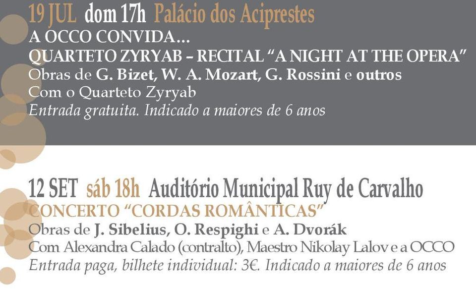 Rossini e outros Com o Quarteto Zyryab 12 SET sáb 18h Auditório Municipal Ruy de Carvalho CONCERTO CORDAS
