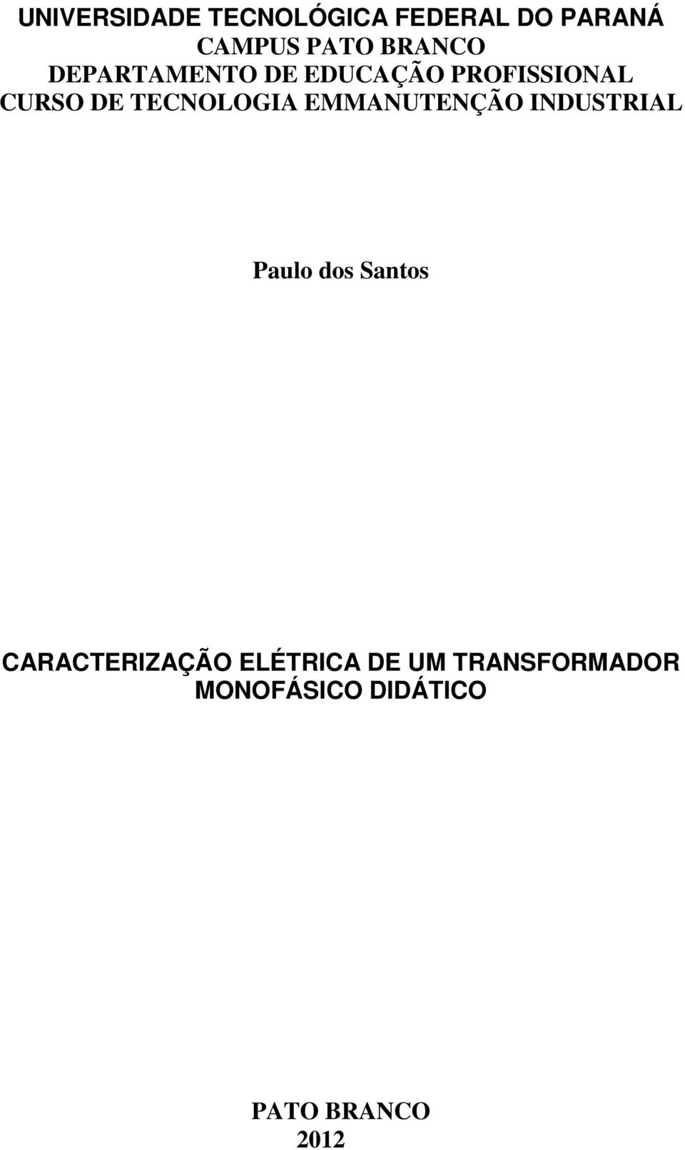 TECNOLOGIA EMMANUTENÇÃO INDUSTRIAL Paulo dos Santos