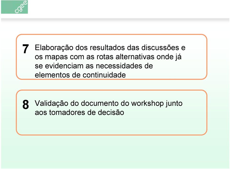 necessidades de elementos de continuidade 8 Validação