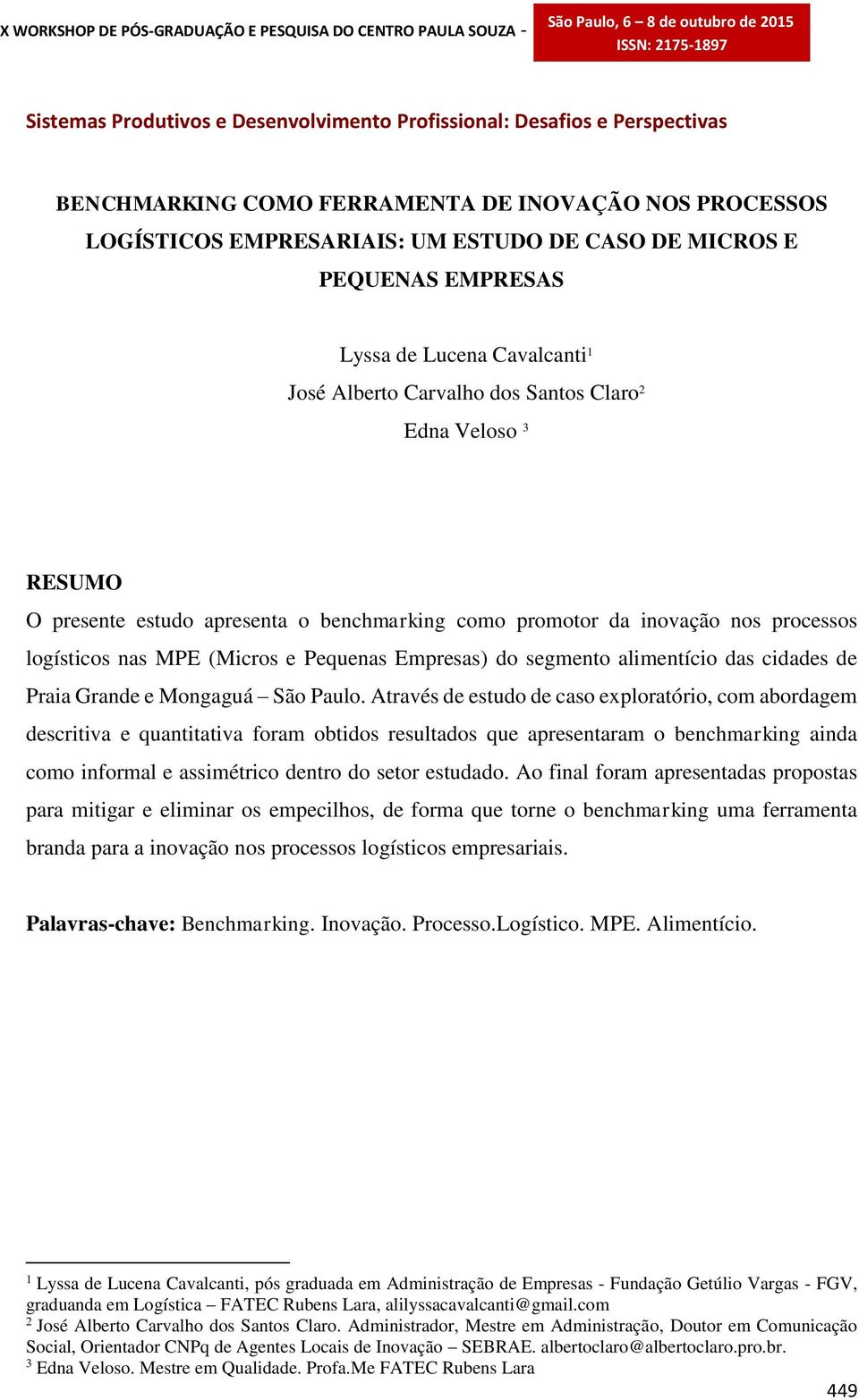 MPE (Micros e Pequenas Empresas) do segmento alimentício das cidades de Praia Grande e Mongaguá São Paulo.