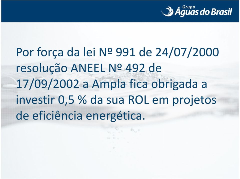 Ampla fica obrigada a investir 0,5 % da