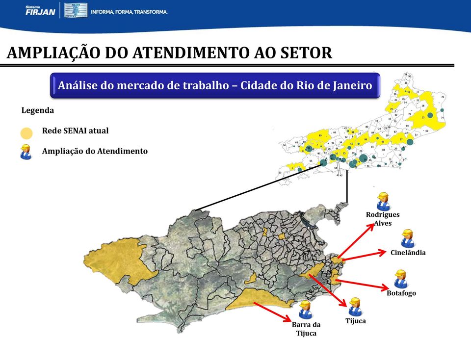 Legenda Rede SENAI atual Ampliação do Atendimento