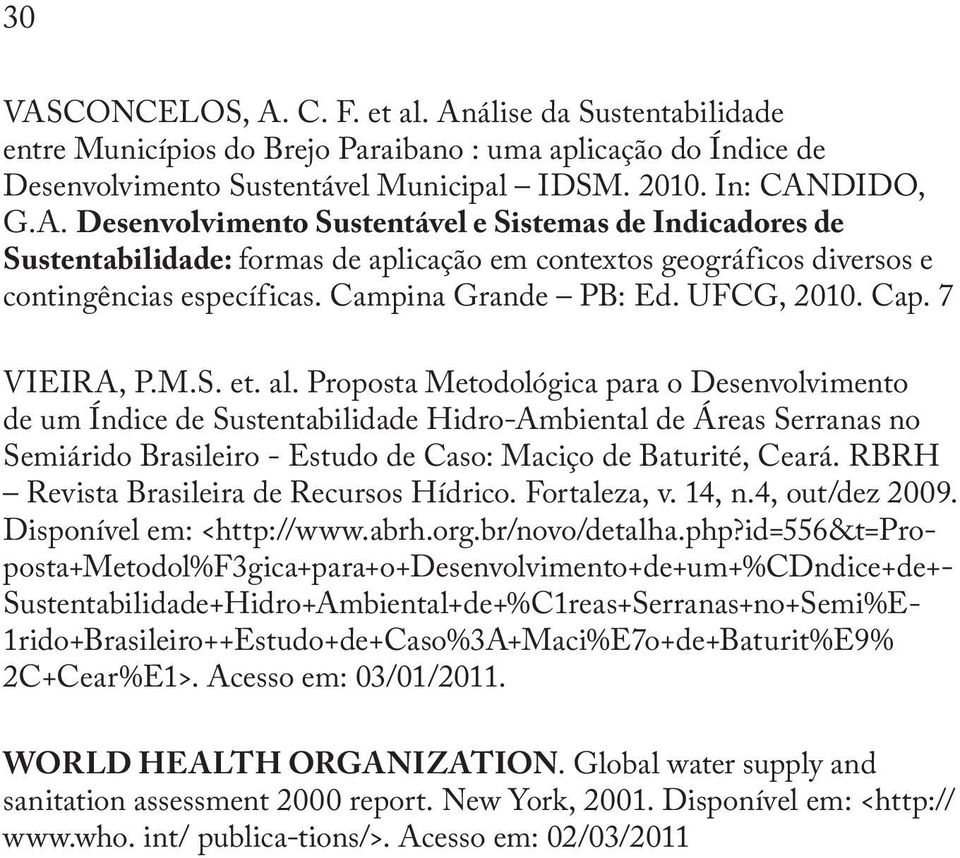 Proposta Metodológica para o Desenvolvimento de um Índice de Sustentabilidade Hidro-Ambiental de Áreas Serranas no Semiárido Brasileiro - Estudo de Caso: Maciço de Baturité, Ceará.