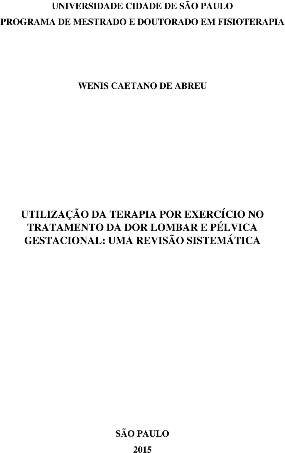 UTILIZAÇÃO DA TERAPIA POR EXERCÍCIO NO TRATAMENTO DA DOR