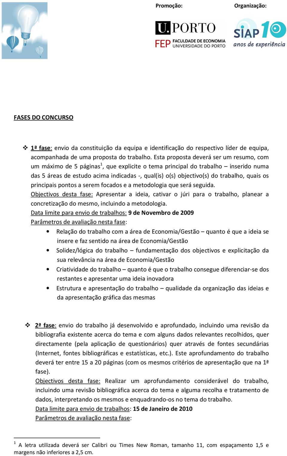 trabalho, quais os principais pontos a serem focados e a metodologia que será seguida.