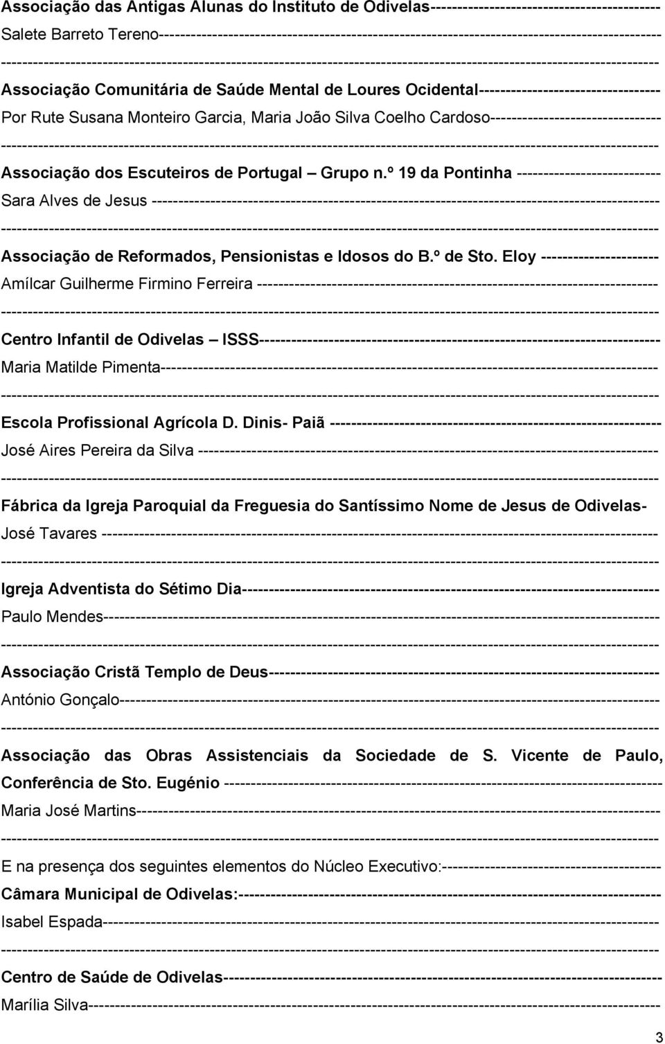 Rute Susana Monteiro Garcia, Maria João Silva Coelho Cardoso-------------------------------- Associação dos Escuteiros de Portugal Grupo n.