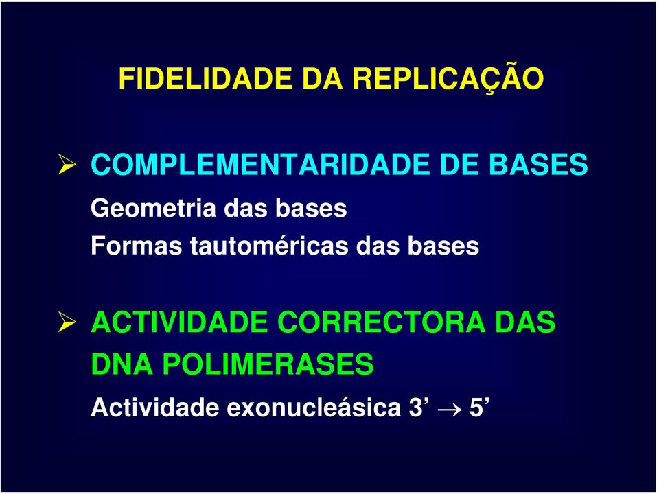 tautoméricas das bases ACTIVIDADE