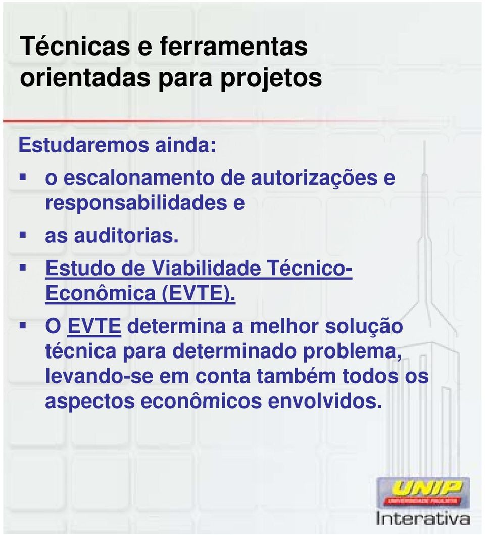 Estudo de Viabilidade Técnico- Econômica (EVTE).