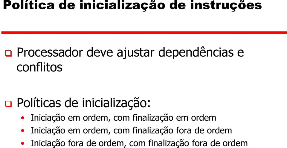 ordem, com finalização em ordem Iniciação em ordem, com