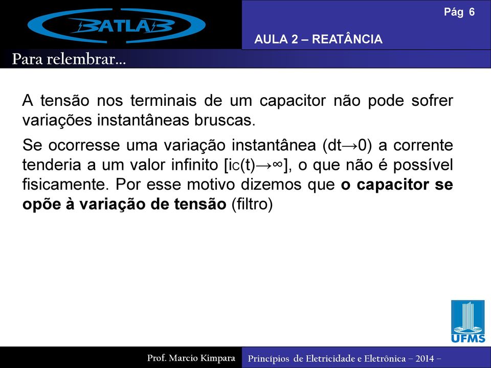 instantâneas bruscas.