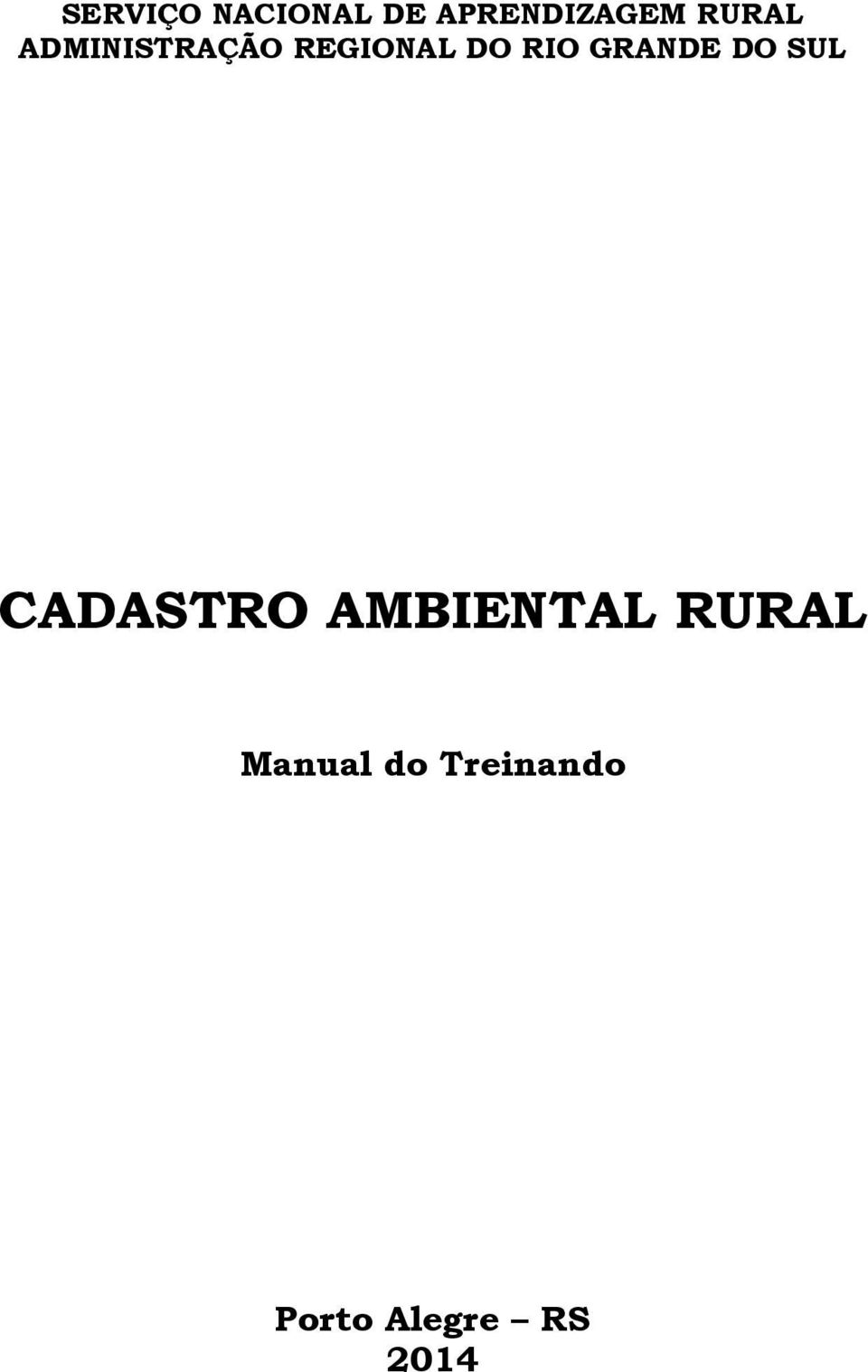 GRANDE DO SUL CADASTRO AMBIENTAL