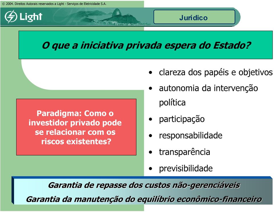 clareza dos papéis e objetivos autonomia da intervenção política participação