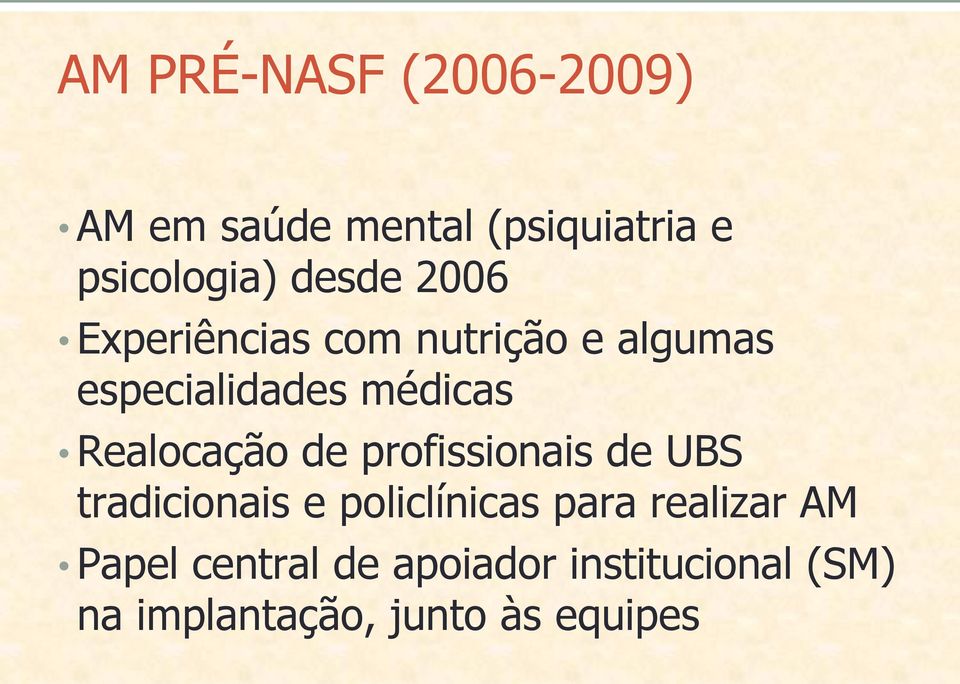 Realocação de profissionais de UBS tradicionais e policlínicas para