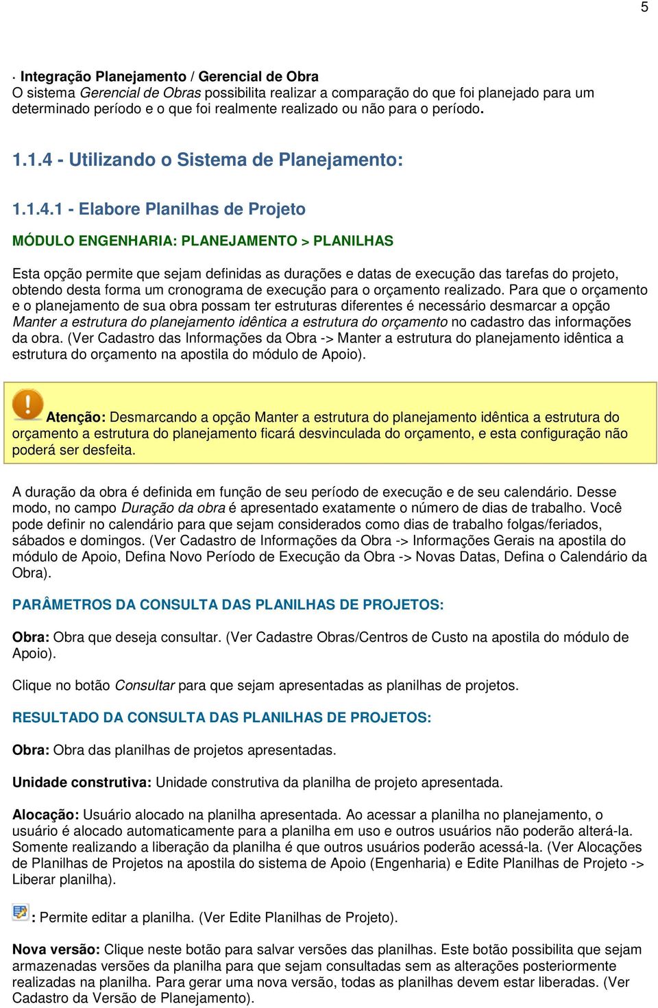 - Utilizando o Sistema de Planejamento: 1.1.4.