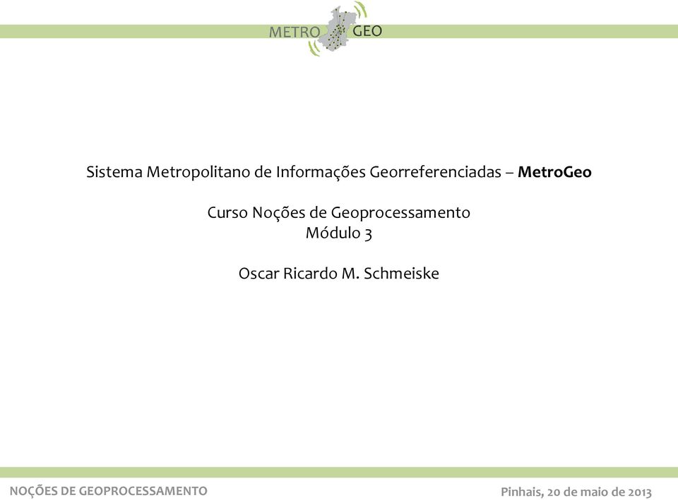 MetroGeo Curso Noções de