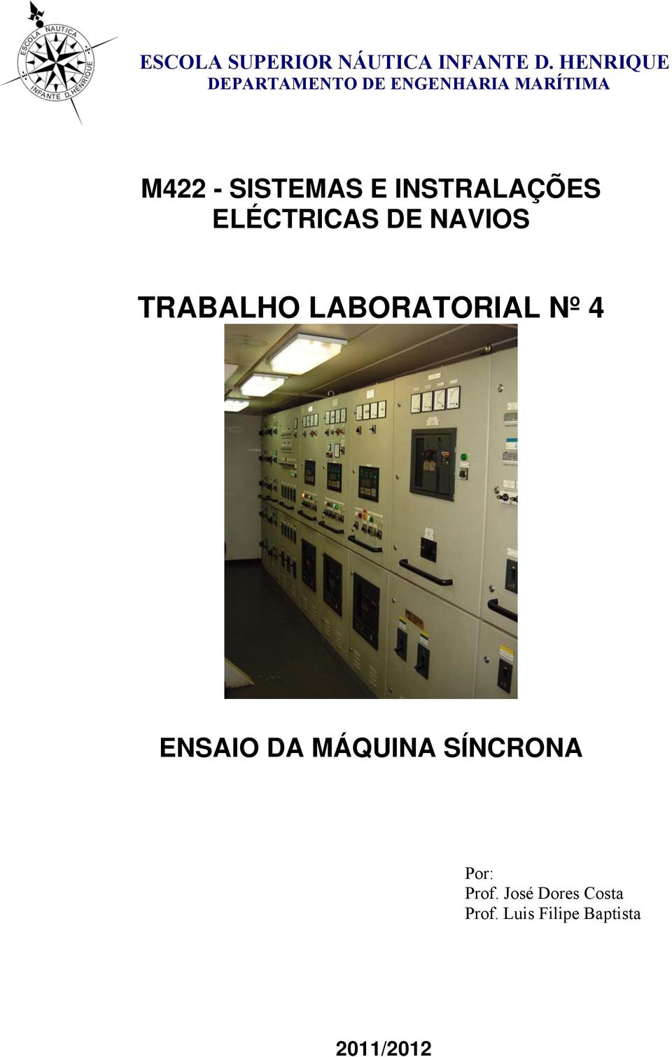 INSTRALAÇÕES ELÉCTRICAS DE NAVIOS TRABALHO LABORATORIAL Nº 4