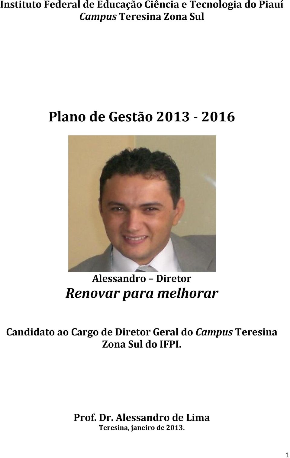 para melhorar Candidato ao Cargo de Diretor Geral do Campus Teresina