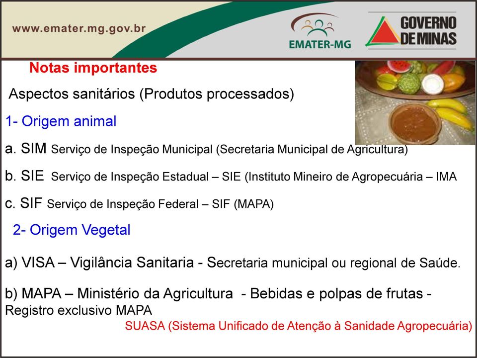 SIE Serviço de Inspeção Estadual SIE (Instituto Mineiro de Agropecuária IMA c.