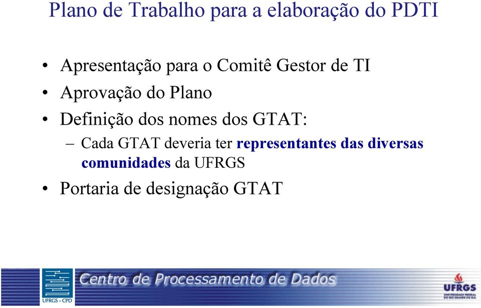 dos nomes dos GTAT: Cada GTAT deveria ter representantes