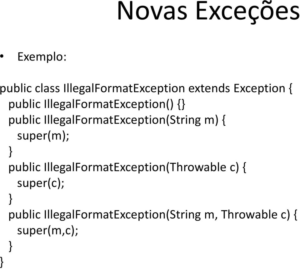 IllegalFormatException(String m) { super(m); public