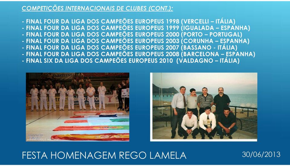 ESPANHA) - FINAL FOUR DA LIGA DOS CAMPEÕES EUROPEUS 2000 (PORTO PORTUGAL) - FINAL FOUR DA LIGA DOS CAMPEÕES EUROPEUS 2003