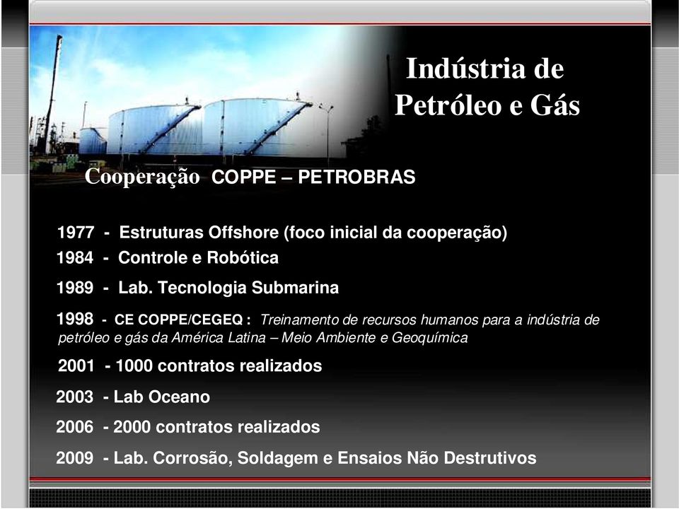 Tecnologia Submarina 1998 - CE COPPE/CEGEQ : Treinamento de recursos humanos para a indústria de petróleo e