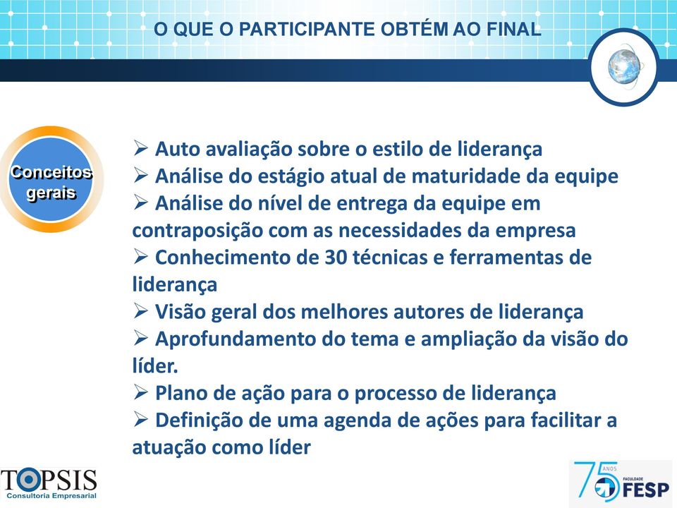 30 técnicas e ferramentas de liderança Visão geral dos melhores autores de liderança Aprofundamento do tema e ampliação da